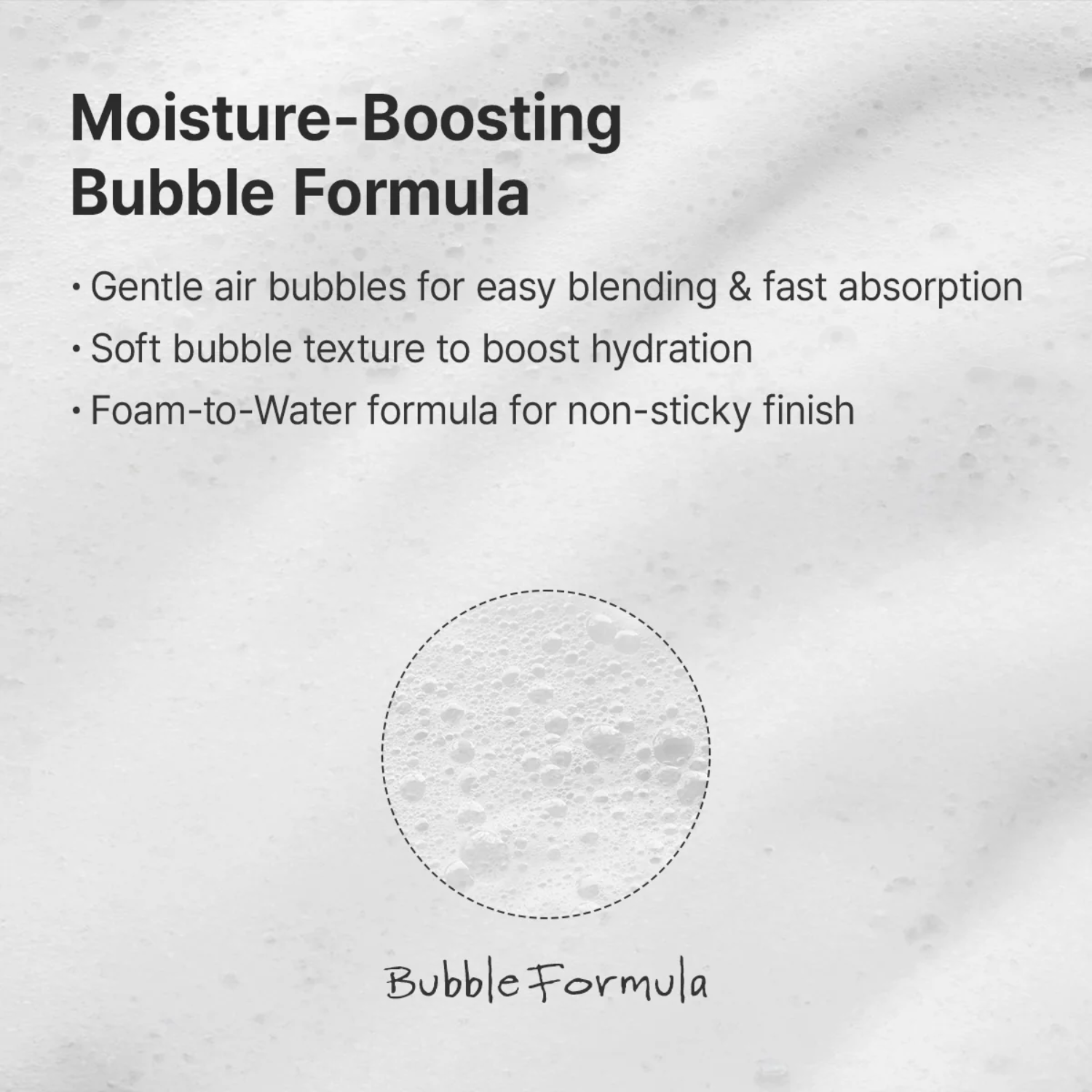Text description of moisture-boosting bubble formula with a bubble texture illustration on a gray background.