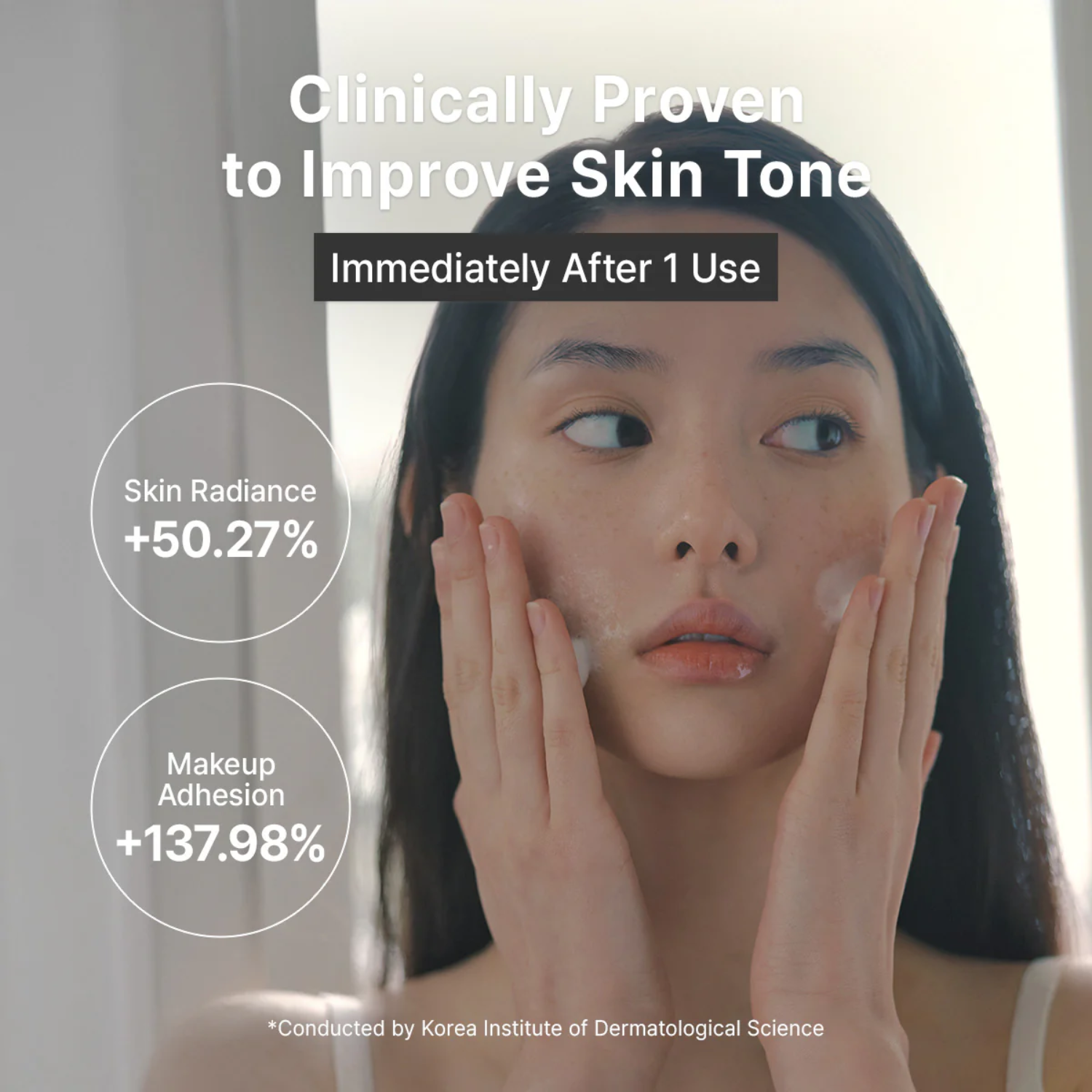 Woman applying skincare product with text claiming clinical improvement in skin tone and makeup adhesion.