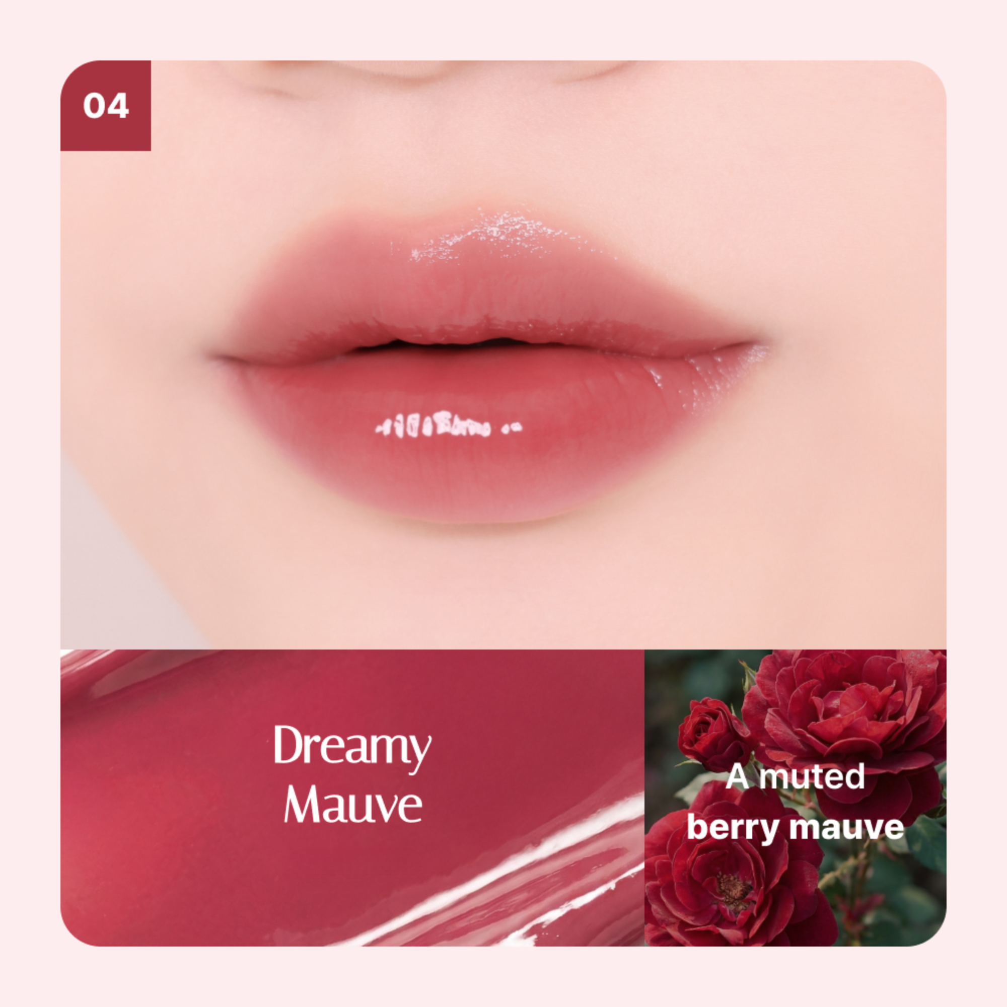 Close-up of glossy mauve lips wearing a lip color, with shade text '04' and the shade name 'Dreamy Mauve' over a swatch and rose photo on a pale pink background.